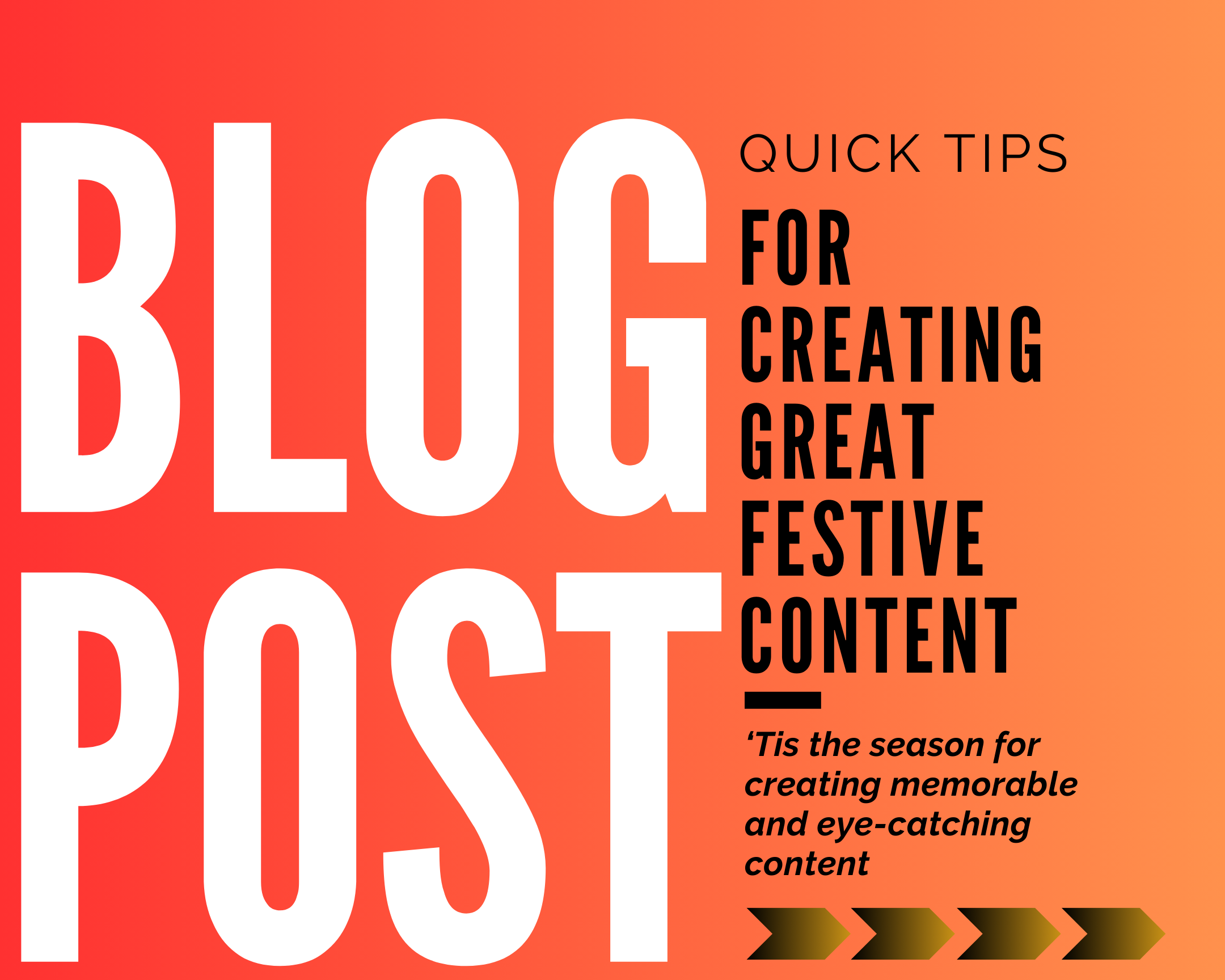 Quick tips for creating great Festive content