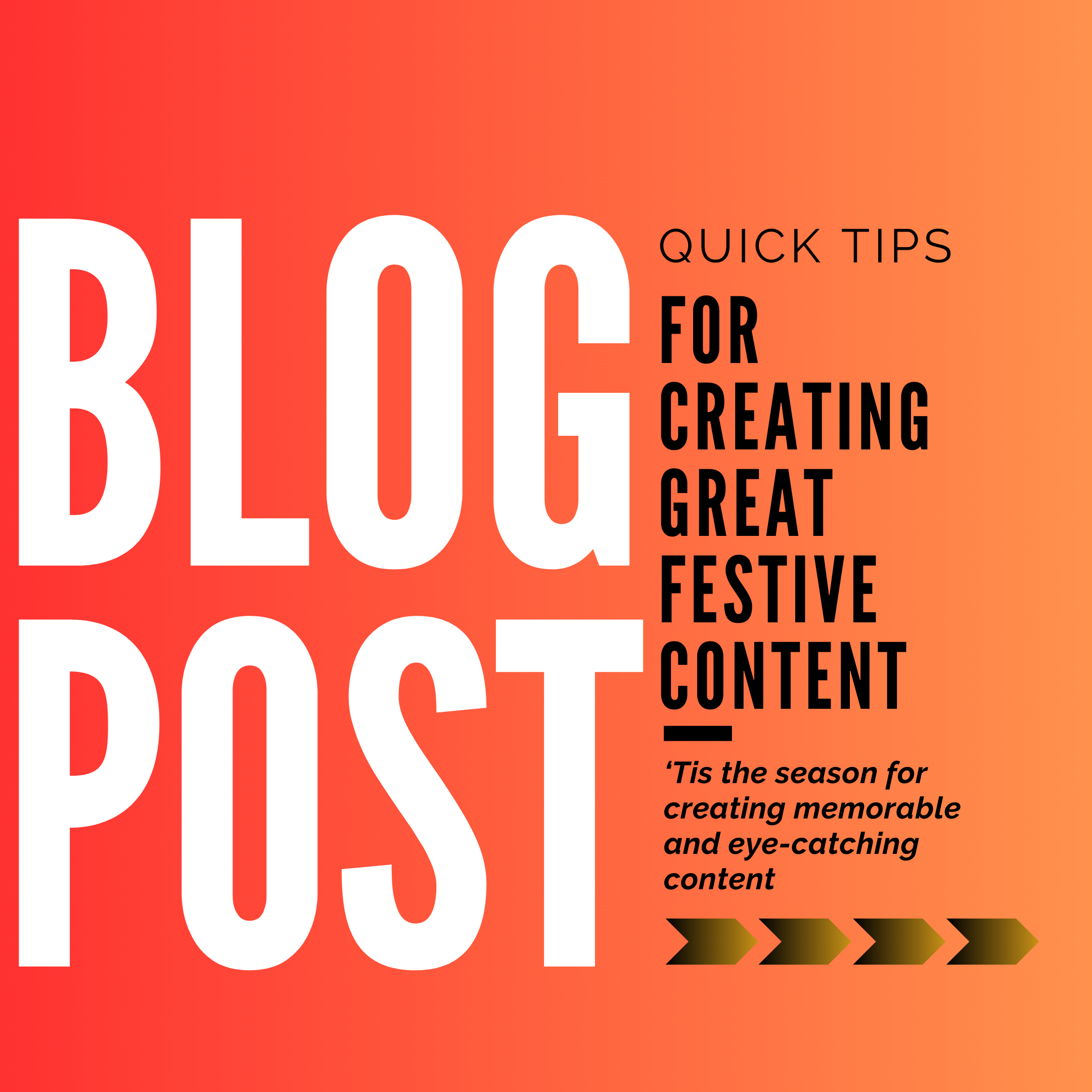 Quick tips for creating great Festive content