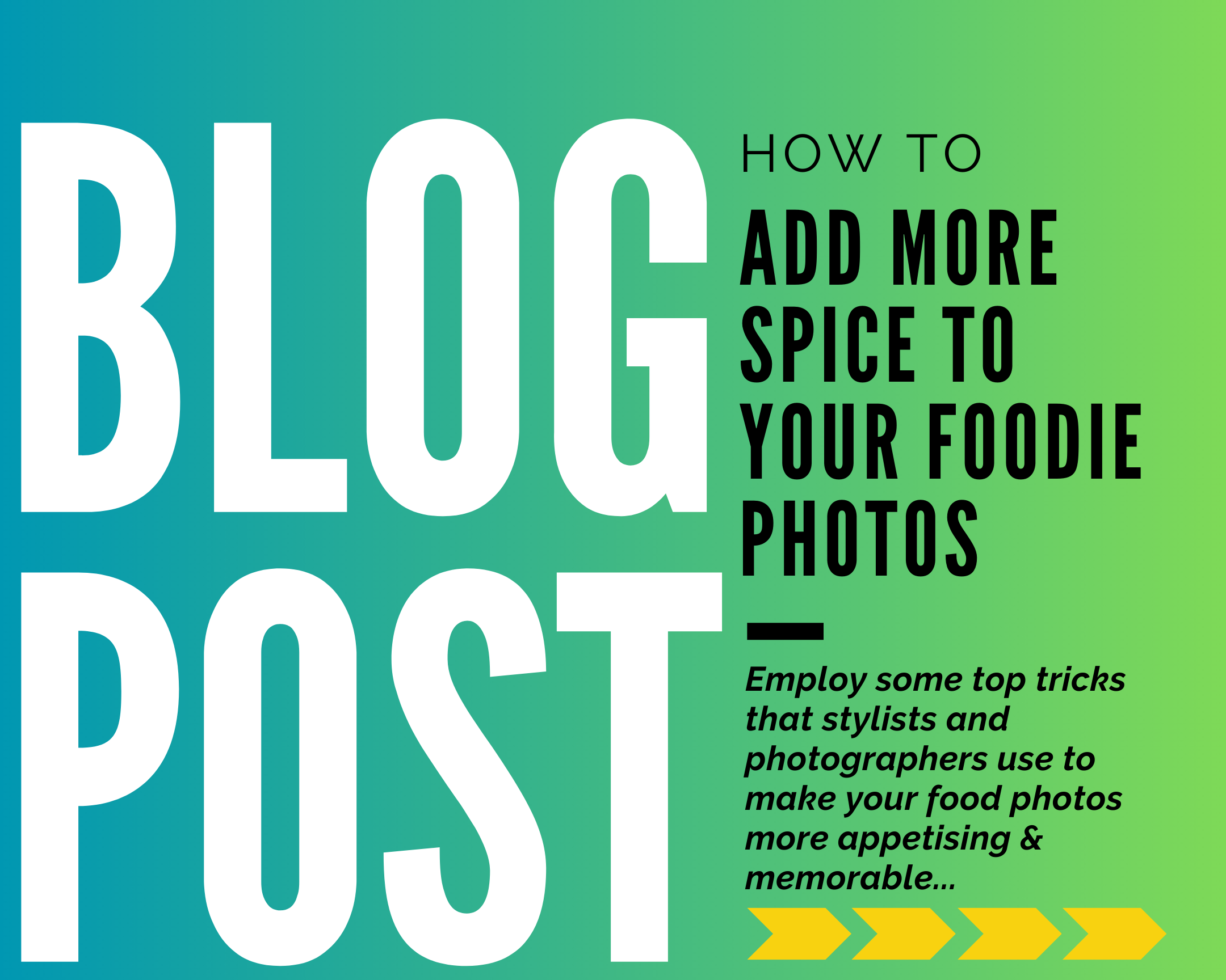 How to add more spice to your foodie photos