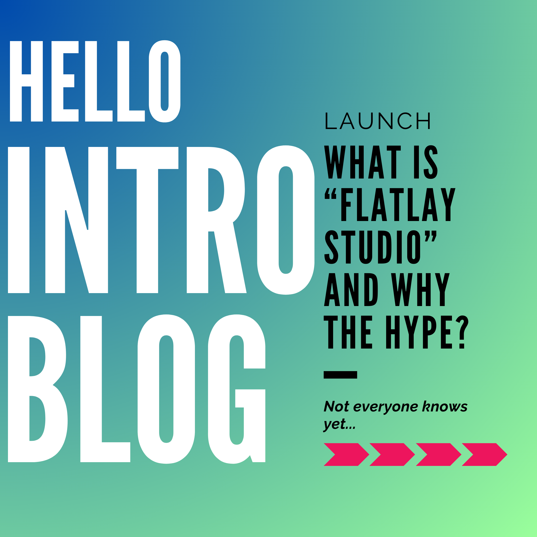 What is Flatlay and why the hype?