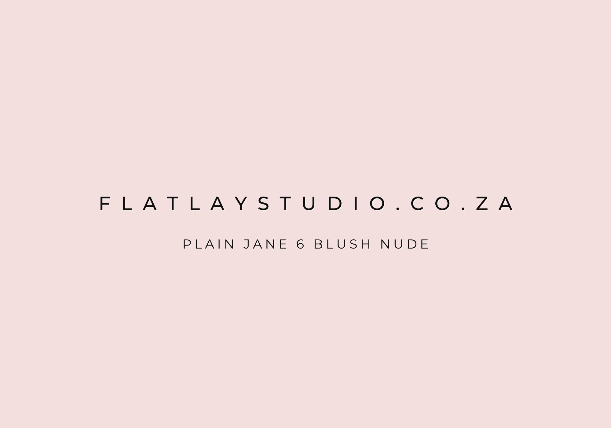 Plain Jane 6 Blush Nude - FlatlayStudio